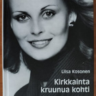 Liisa Kosonen: Kirkkainta kruunua kohti (signeerattu) - pikkukuva 1