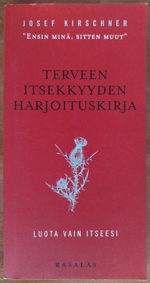 Josef Kirschner: Terveen itsekkyyden harjoituskirja