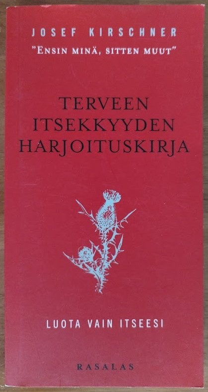 Josef Kirschner: Terveen itsekkyyden harjoituskirja