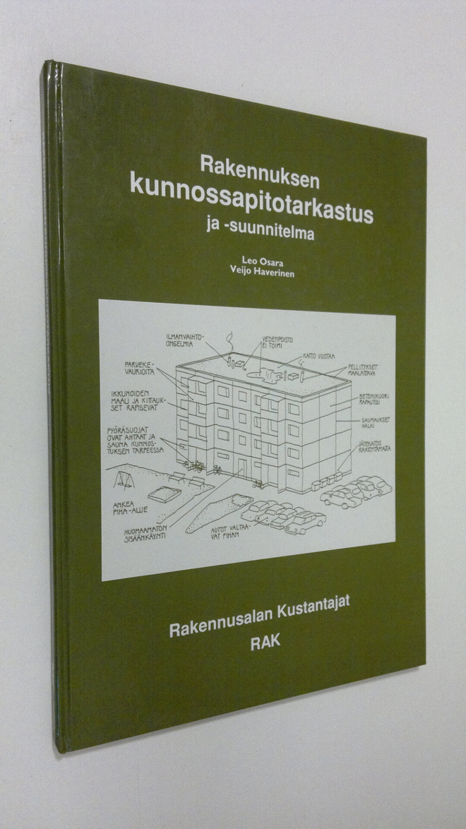 Leo Osara : Rakennuksen kunnossapitotarkastus ja -suunnit...
