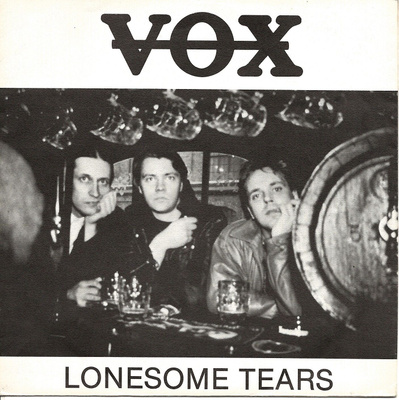 VOX: Lonesome Tears / Garage A Go Go  7"kk