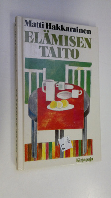 Matti Hakkarainen : Elämisen taito