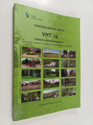 Viheralueiden hoito VHT 14, hoidon laatuvaatimukset : kas...