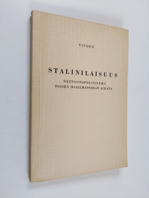 Stalinilaisuus : neuvostopolitiikka toisen maailmansodan ...