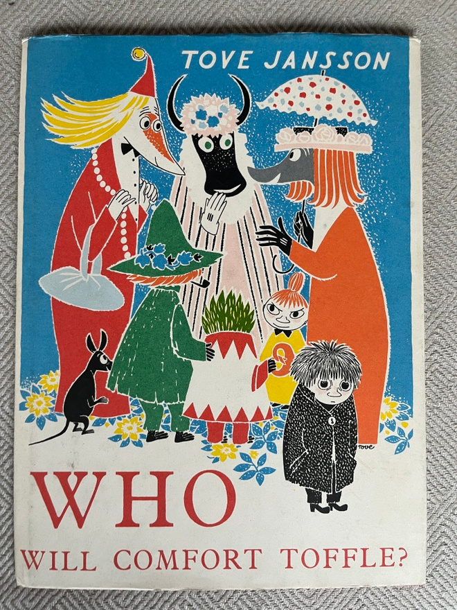 Tove Jansson: Who will comfort Toffle? 1st English edition