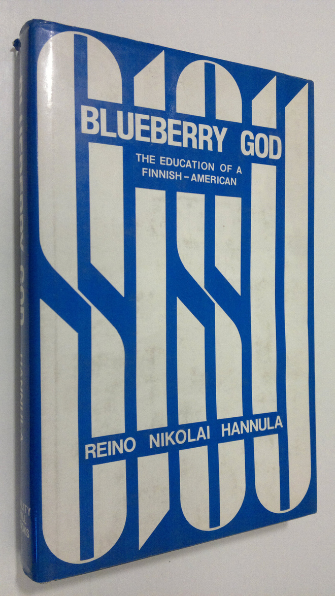 Reino Nikolai Hannula : Blueberry God : the education of ...