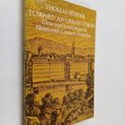 Thomas Bender : Toward an urban vision : ideas and instit... - pikkukuva 1