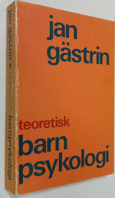 Jan Gästrin : Teoretisk barnpsykologi