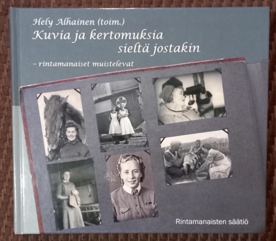 Kuvia ja kertomuksia sieltä jostakin - rintamanaiset (2004)