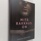 Johanna Marttinen : Mitä rakkaus on - pikkukuva 1