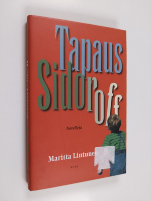 Maritta Lintunen : Tapaus Sidoroff : novelleja