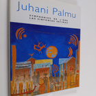 Juhani Palmu : symphonies de l'ame = las sinfonias intimas - pikkukuva 1
