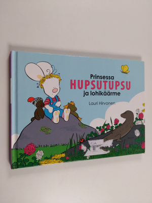 Lauri Hirvonen : Prinsessa Hupsutupsu ja lohikäärme