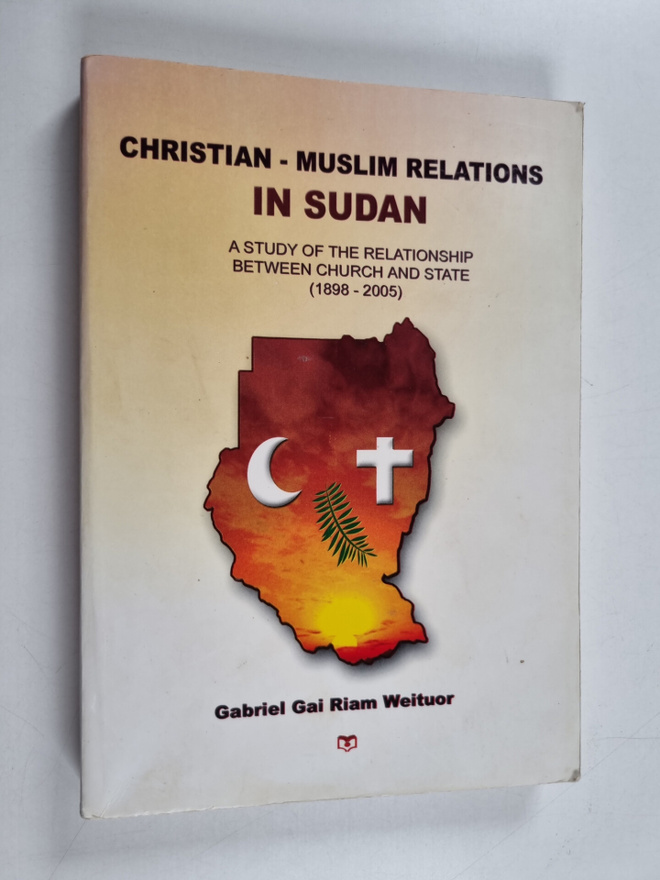 Gabriel Gai Riam : Christian-Muslim Relations in Sudan - ...