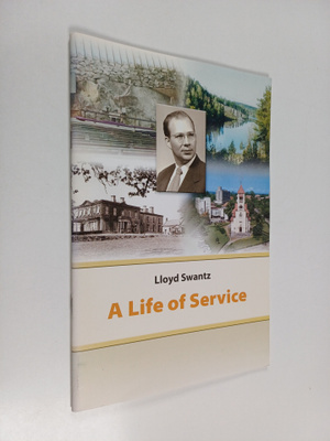 Lloyd Swantz : A Life of Service