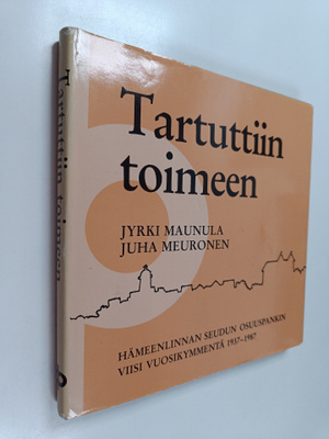 Jyrki Maunula : Tartuttiin toimeen : Hämeenlinnan Seudun ...