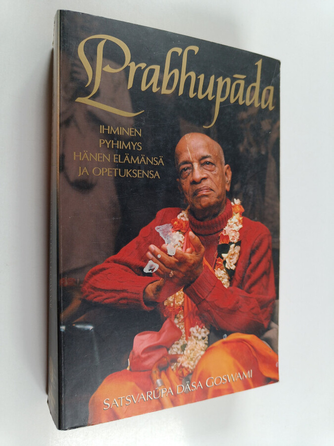 Satsvarupa dasa Goswami : Prabhupada : ihminen, pyhimys, ...
