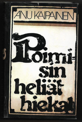 Kaipainen, Anu : Poimisin heliät hiekat