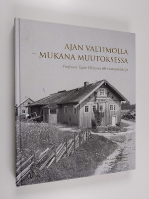 Ajan valtimolla - mukana muutoksessa : Professori Tapio H...