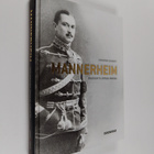 Jonathan Clements : Mannerheim : presidentti, sotilas, va... - pikkukuva 1