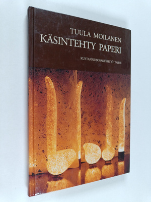 Tuula Moilanen : Käsintehty paperi : idän ja lännen paper...