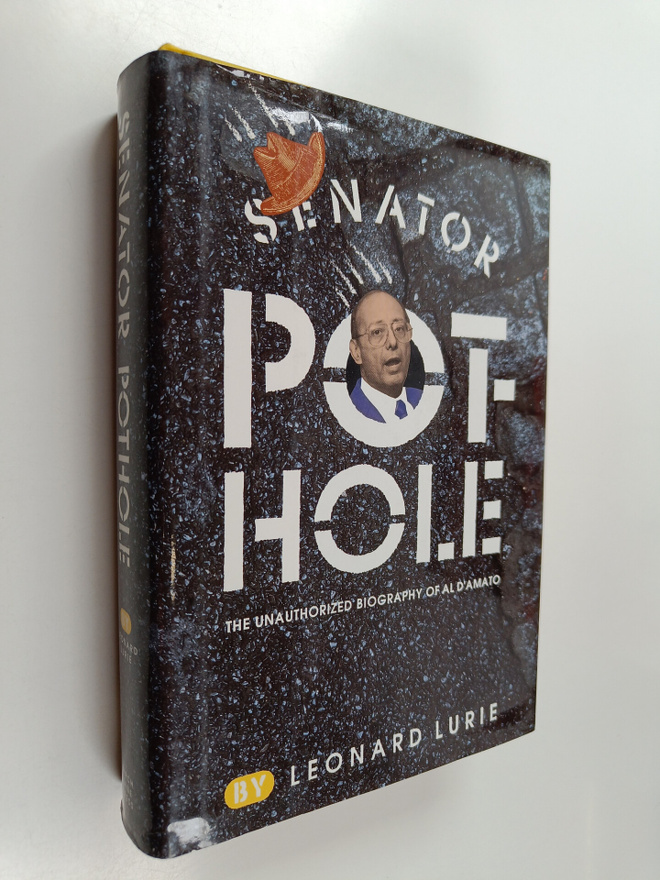 Leonard Lurie : Senator Pothole - The Unauthorized Biogra...