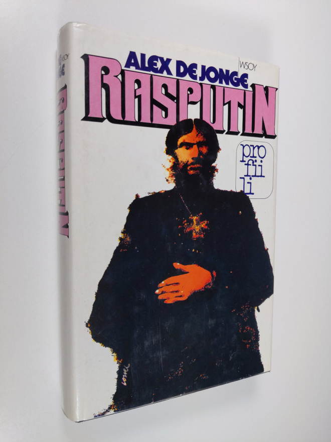 Alex de Jonge : Rasputin ja hänen aikansa