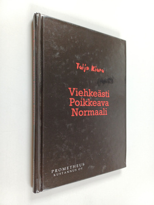 Tuija Kiuru : Viehkeästi Poikkeava Normaali