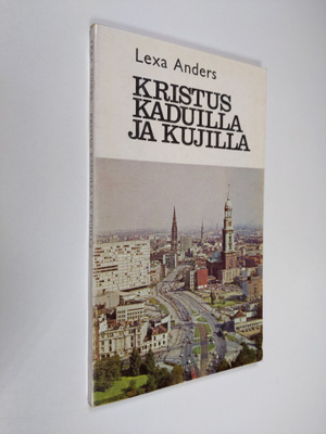 Lexa Anders : Kristus kaduilla ja kujilla