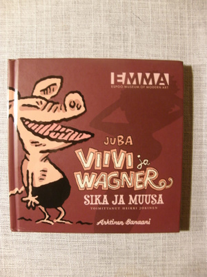 Viivi ja Wagner : Sika ja muusa