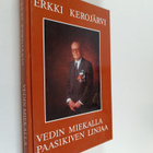 Erkki Kerojärvi : Vedin miekalla Paasikiven linjaa (signe... - pikkukuva 1