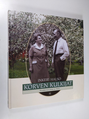Inkeri Halso : Korven kulkijat : Tervakorven Jenny ja Toi...
