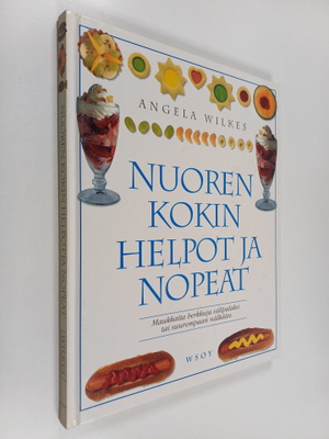 Angela Wilkes : Nuoren kokin helpot ja nopeat