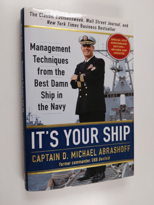 D. Michael Abrashoff : It's your ship : Management techni...