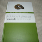 Rajander-Juusti Kohtuus kaikessa enemmän elämää vähemmällä - pikkukuva 1