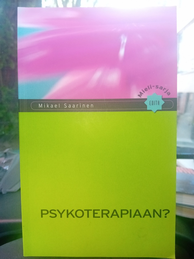 Mikael Saarinen  : Psykoterapiaan ( SIS POSTIKULU )