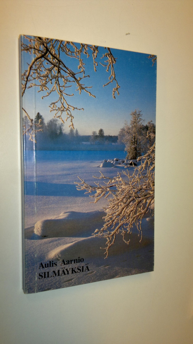 Aulis Aarnio : Silmäyksiä : kirjoitettua ja puhuttua vuos...