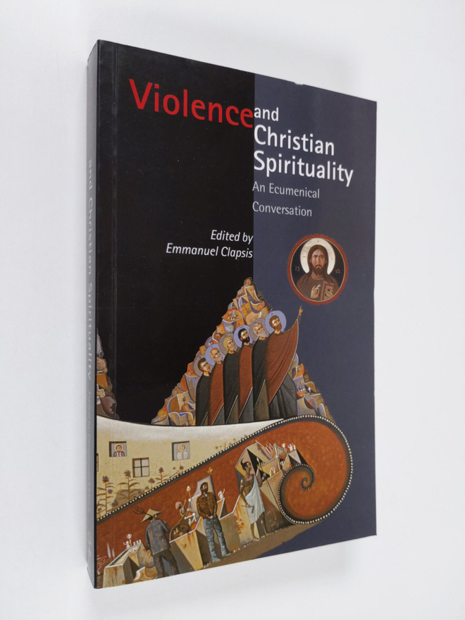 Violence and Christian spirituality : an ecumenical conve...