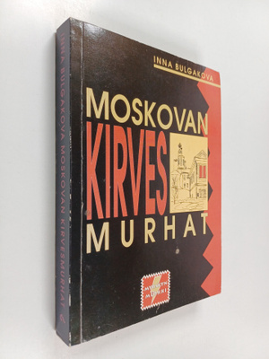 Inna Bulgakova : Moskovan kirvesmurhat