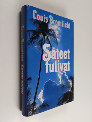 Louis Bromfield : Sateet tulivat