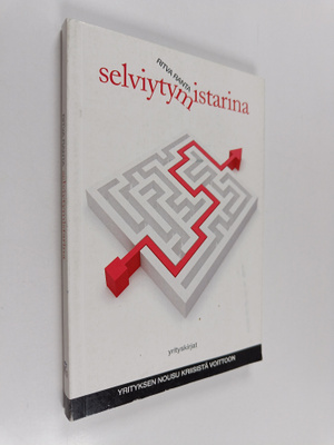 Ritva Ranta : Selviytymistarina : yrityksen nousu kriisis...
