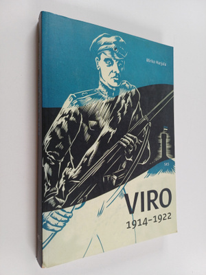 Mirko Harjula : Viro 1914-1922 : maailmansota, vallankumo...