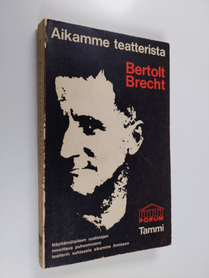 Bertolt Brecht : Aikamme teatterista : epäaristotelelaise...