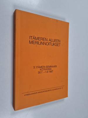 Itämeren alueen merilinnoitukset : V Itämeri-seminaari Ko...