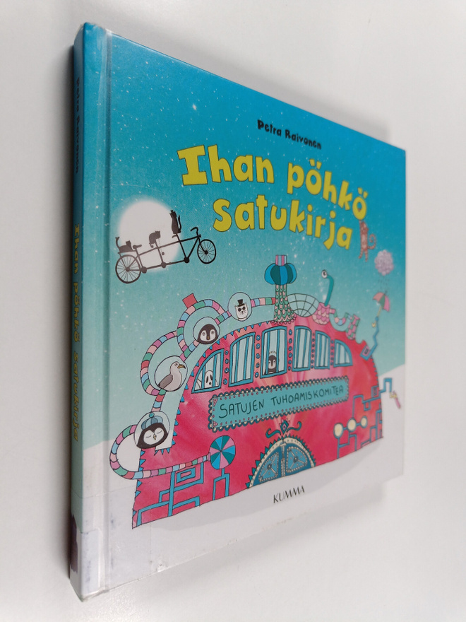 Petra Raivonen : Ihan pöhkö satukirja