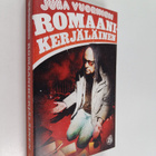 Juha Vuorinen : Romaanikerjäläinen (signeerattu, tekijän ... - pikkukuva 1