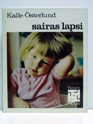 Kalle Österlund: Sairas lapsi (1.p)
