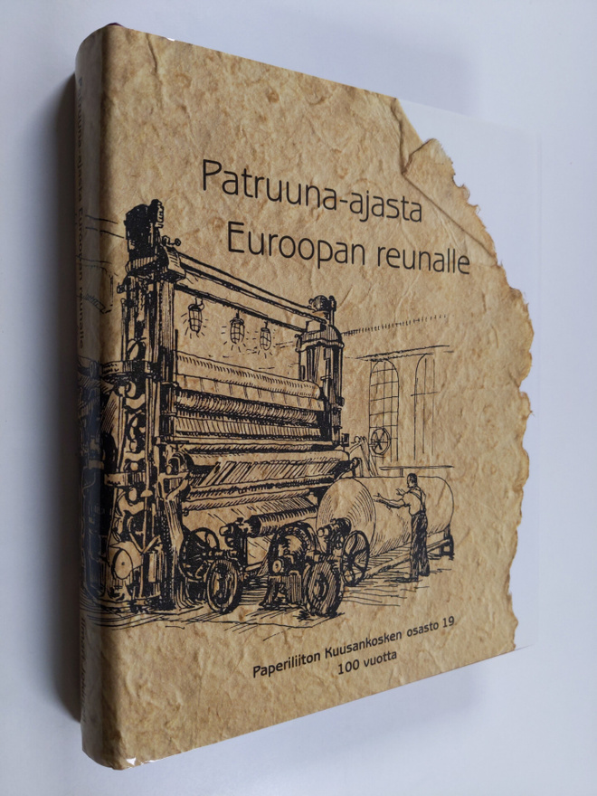 Patruuna-ajasta Euroopan reunalle : Paperiliiton Kuusanko...
