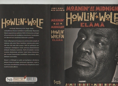 Segrest et al..: Moanin' at midnight : Howlin' Wolfin elämä
