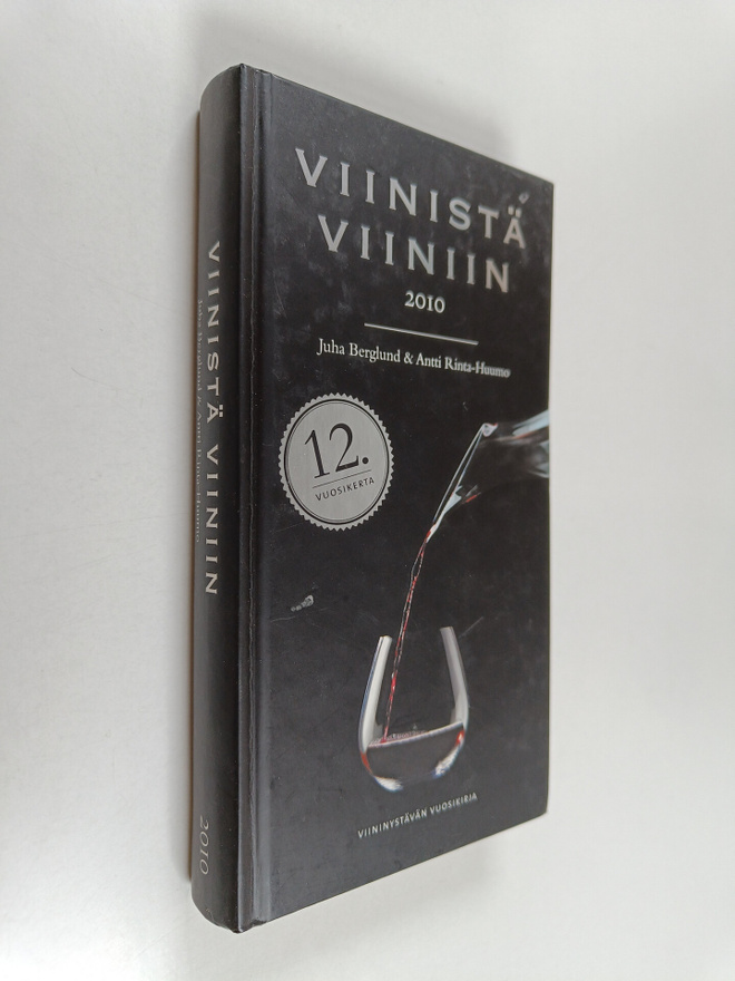 Juha Berglund : Viinistä viiniin 2010 : viininystävän vuo...